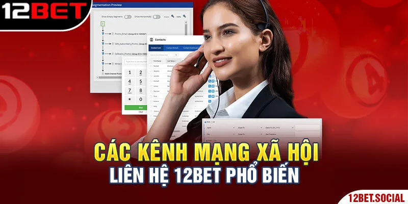Liên Hệ 12Bet: Các Phương Thức Kết Nối Nhà Cái Nhanh Chóng 5 Các kênh mạng xã hội liên hệ 12Bet phổ biến