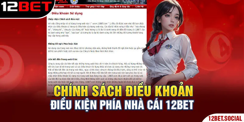 Điều Khoản Điều Kiện 12Bet - Những Điều Người Chơi Cần Biết 5 Chính sách điều khoản điều kiện phía nhà cái 12Bet