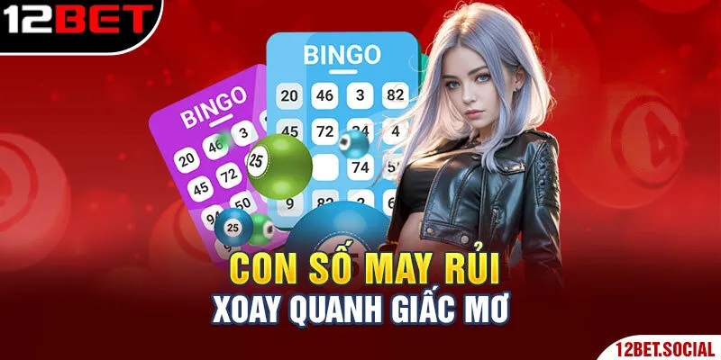 Con số may rủi xoay quanh giấc mơ Con số may rủi xoay quanh giấc mơ