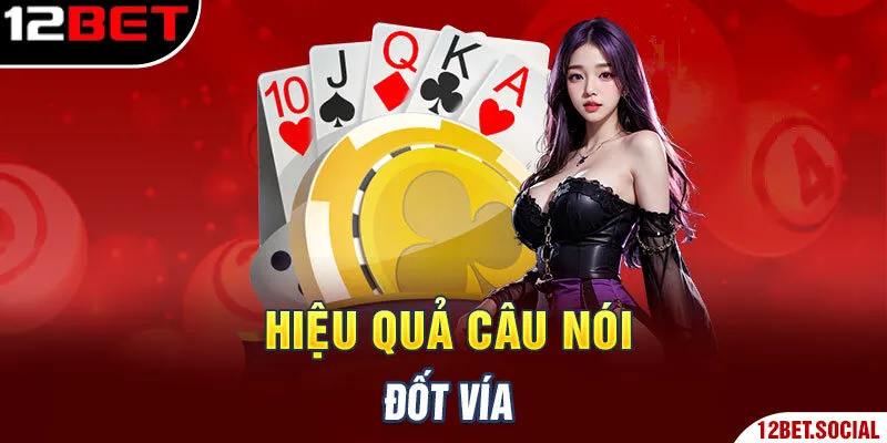 Hiệu quả câu nói đốt vía