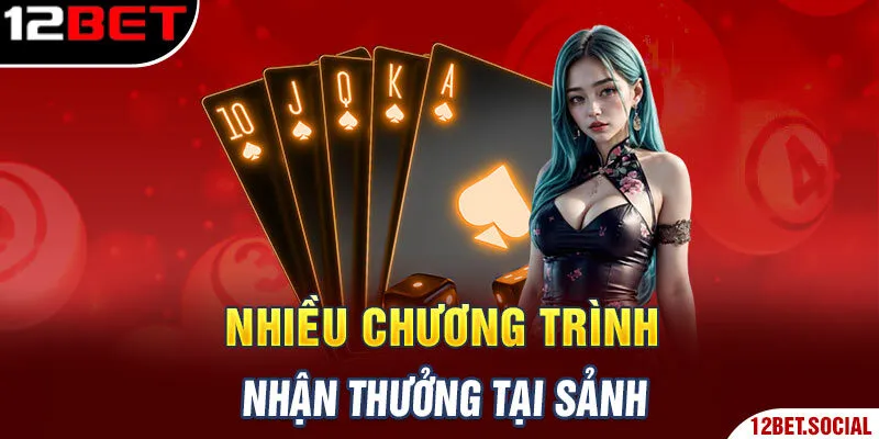 Nhiều chương trình nhận thưởng tại sảnh Nhiều chương trình nhận thưởng tại sảnh