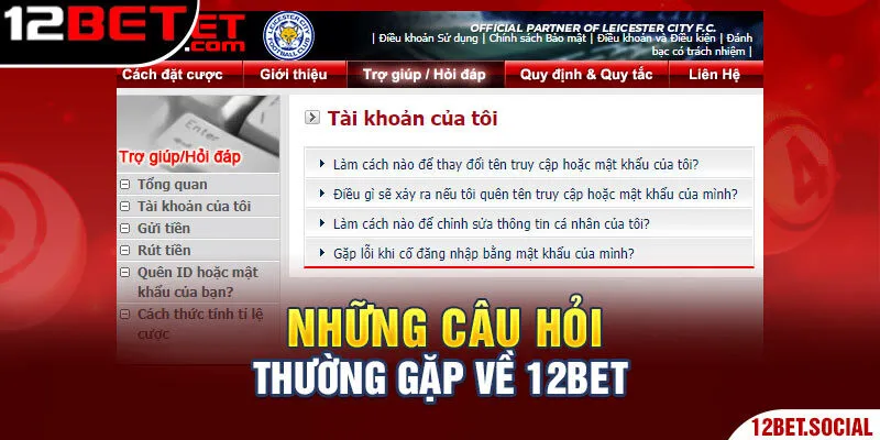 Những Câu Hỏi Thường Gặp 12Bet: Tổng Hợp Và Giải Đáp Chi Tiết 1 Những câu hỏi thường gặp về thương hiệu 12Bet