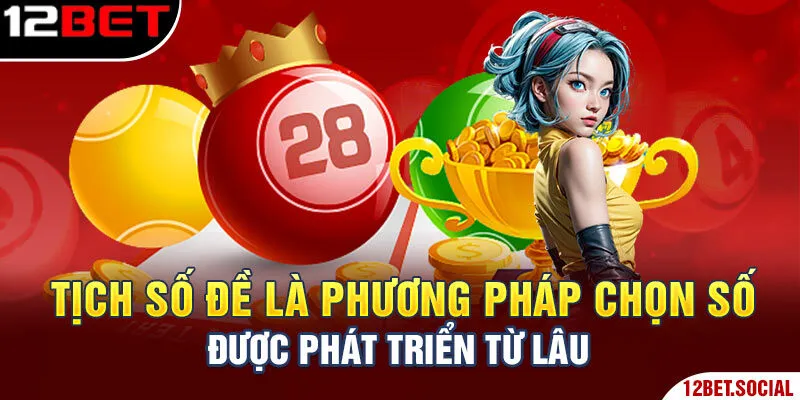 Tịch số đề là phương pháp chọn số được phát triển từ lâu Tịch số đề là phương pháp chọn số được phát triển từ lâu
